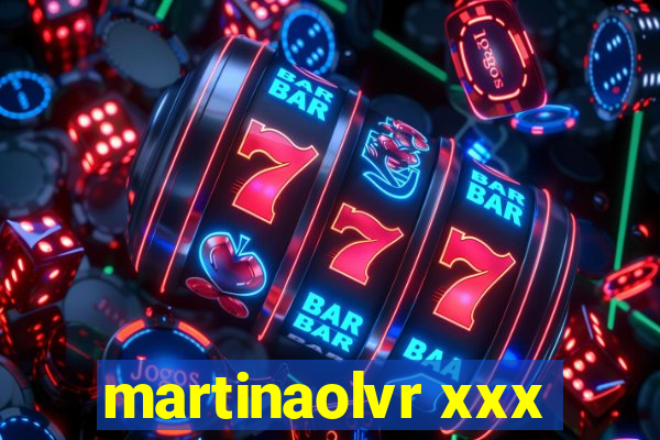 martinaolvr xxx